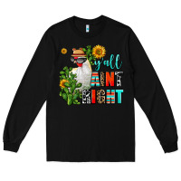 Black y'all aint right Long Sleeve Tee - AdoDesignShop