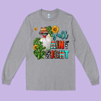 Y'all Aint Right Long Sleeve Tee Designed By Adodesignshop