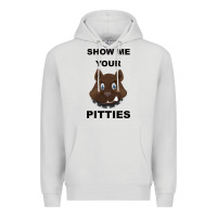 Show Me Your Pitties Premium Hoodie | Teevron