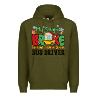 Army Green my sleigh broke so now i am a school bus driver Premium Hoodie - MaliasSmallBusiness