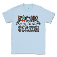 Dusty Blue Racing Is My Favorite Season Classic Tee - CowhideDigitalArt