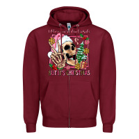Burgundy when you're dead inside but it's christmas Zipper Hoodie - AdoDesignShop