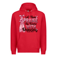 Red let them praise his name with dancing Premium Hoodie - NancyCooperArtShop