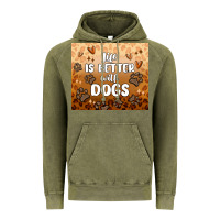 Vintage Olive life is better with dogs Vintage Hoodie - MaliasSmallBusiness