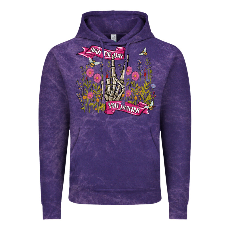 Have The Day You Deserve Vintage Hoodie by MaliasSmallBusiness | Teevron