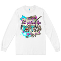 White i d rather be crafting Long Sleeve Tee - AdoDesignShop
