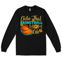 Black livin' that basketball mom life Long Sleeve Tee - HRA Design Shop