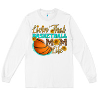 White livin' that basketball mom life Long Sleeve Tee - HRA Design Shop