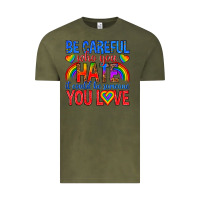 Vintage Olive be careful who you hate it could  be someone you l Vintage Tee - texasbilliewilder
