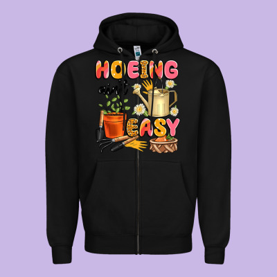 Hoeing Ain't Easy Zipper Hoodie Designed By Artiststas