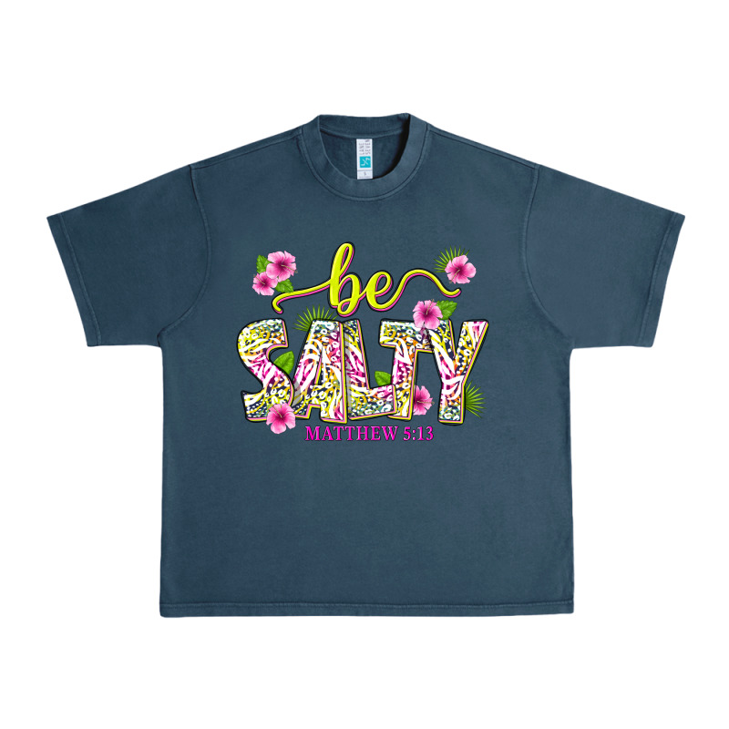 Summer Be Salty Matthew 5 13 Urban Heavy Tee by texasbilliewilder | Teevron