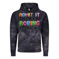 Cloud Black admit it life would be boring without me Vintage Hoodie - MaliasSmallBusiness