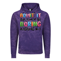 Cloud Purple admit it life would be boring without me Vintage Hoodie - MaliasSmallBusiness