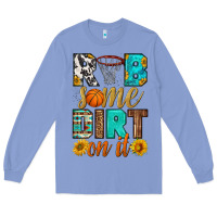 Colony Blue rub some dirt on it basketball Long Sleeve Tee - HRA Design Shop
