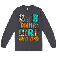 Smoke rub some dirt on it basketball Long Sleeve Tee - HRA Design Shop