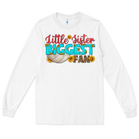 White little sister biggest fan Long Sleeve Tee - HRA Design Shop