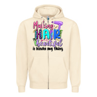 Sandshell making hair beautiful is kinda my thing Zipper Hoodie - Artiststas