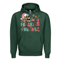 Sports Green i m so freaking merry Zipper Hoodie - AdoDesignShop
