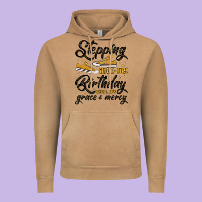 Vintage Hoodie stepping into my birthday with god s grace and mer