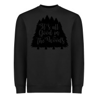 Black its all good in the woods Heavyweight Sweatshirt - Unal Design