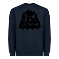 Navy its all good in the woods Heavyweight Sweatshirt - Unal Design