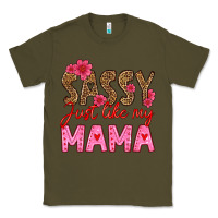 Army Green sassy just like my mama Classic Tee - HRA Design Shop