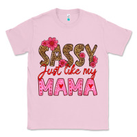 Bubblegum Pink sassy just like my mama Classic Tee - HRA Design Shop