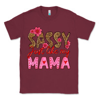 Burgundy sassy just like my mama Classic Tee - HRA Design Shop