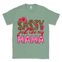 Sage sassy just like my mama Classic Tee - HRA Design Shop
