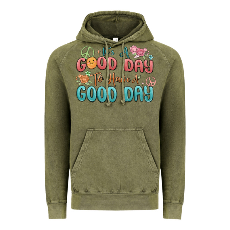 Its A Good Day To Have A Good Day Vintage Hoodie by MaliasSmallBusiness | Teevron