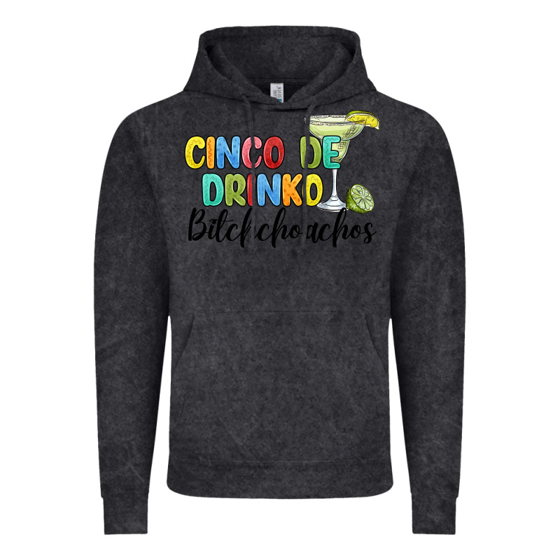 Cinco De Drinko Bitchchoahos Vintage Hoodie by JahusDesignShop | Teevron
