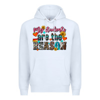 White my students are the reason Premium Hoodie - NancyCooperArtShop