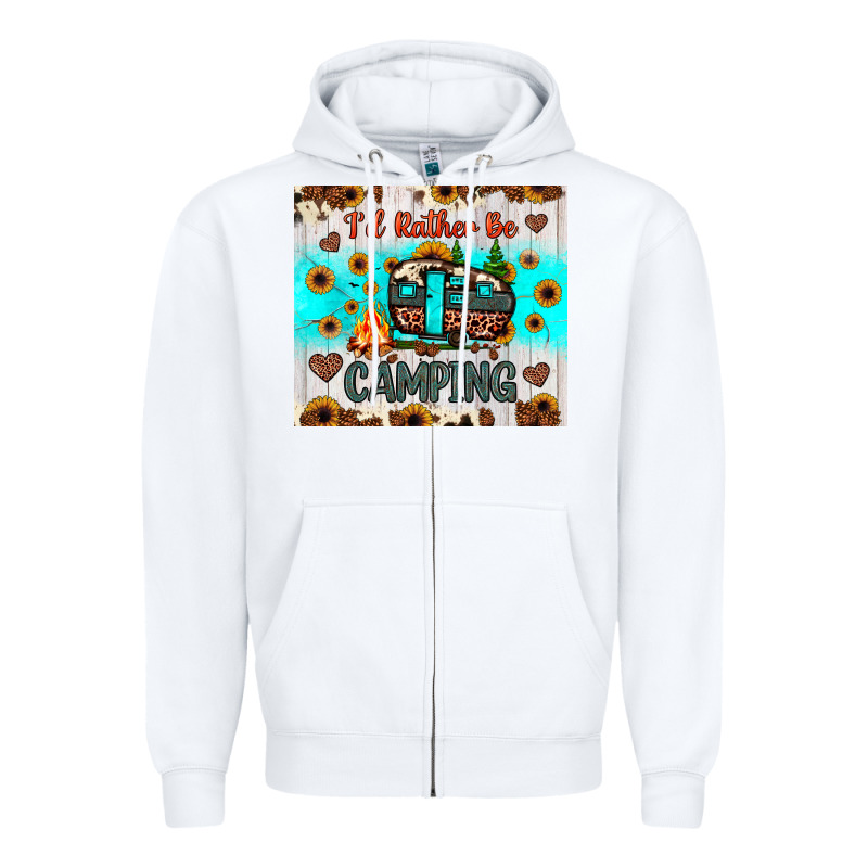 I’d Rather Be Camping Zipper Hoodie by JahusDesignShop | Teevron