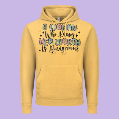 Vintage Hoodie a woman who knows her worth is dangerous