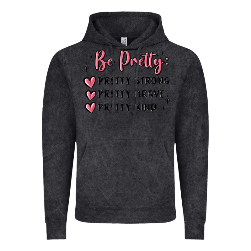 Be Pretty Strong Brave Kind Vintage Hoodie by MaliasSmallBusiness | Teevron