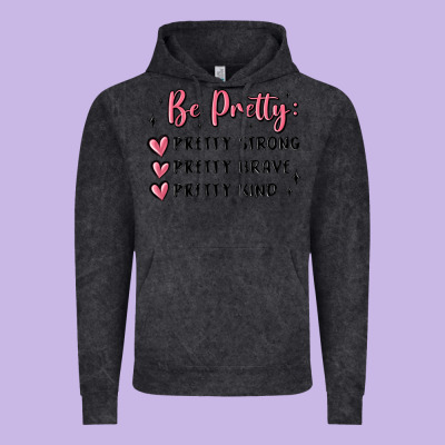 Vintage Hoodie be pretty strong brave kind