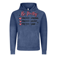 Vintage Denim be pretty strong brave kind Vintage Hoodie - MaliasSmallBusiness