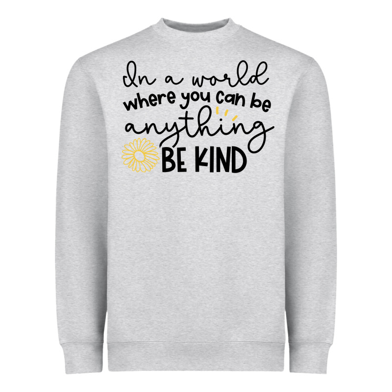 Be Kind Heavyweight Sweatshirt by Unal Design | Teevron