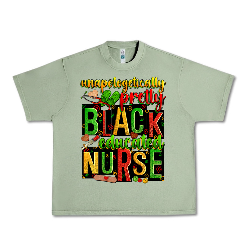 Unapologetically Pretty Black And Educated Nurse Urban Heavy Tee by Zillion Design Studio | Teevron