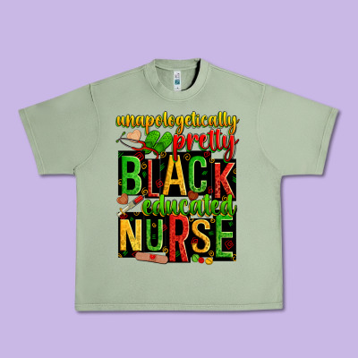Unapologetically Pretty Black And Educated Nurse Urban Heavy Tee Designed By Zillion Design Studio