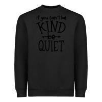 Black kind be quiet Heavyweight Sweatshirt - Unal Design