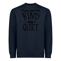 Navy kind be quiet Heavyweight Sweatshirt - Unal Design