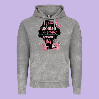 Vintage Hoodie i love the woman ive become