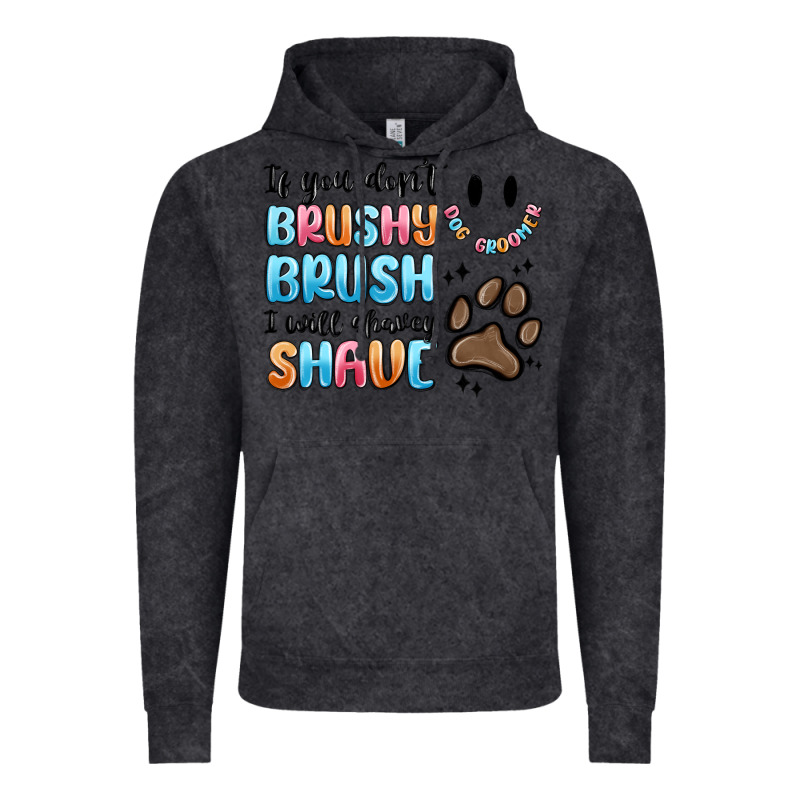 If You Dont Brushy Brush I Will Shavey Shave Vintage Hoodie by MaliasSmallBusiness | Teevron