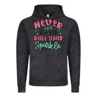 Vintage Black never let anyone dull your sparkle Vintage Hoodie - MaliasSmallBusiness