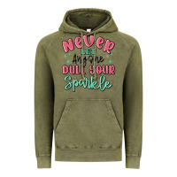 Vintage Olive never let anyone dull your sparkle Vintage Hoodie - MaliasSmallBusiness