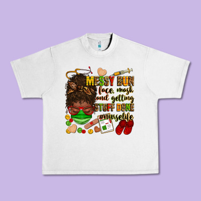 Messy Bun Face Mask & Getting Stuff Done  #nurselife Urban Heavy Tee Designed By Zillion Design Studio