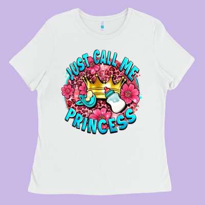 Just Call Me Princess Ladies Tee Designed By Adodesignshop