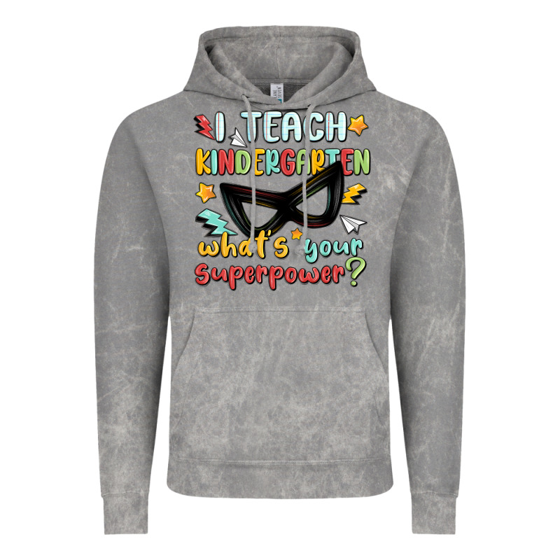 I Teach Kindergarten Whats Your Superpower Vintage Hoodie by MaliasSmallBusiness | Teevron