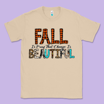 Fall Is Proof That Change Is Beautiful Classic Tee Designed By Cowhidedigitalart